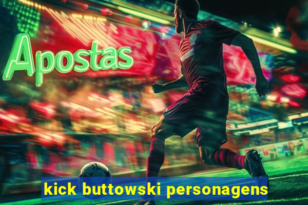 kick buttowski personagens